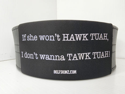 BeltSkinz - Hawk Tuah