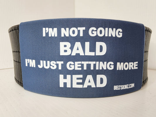 BeltSkinz - I'm Not Going Bald...
