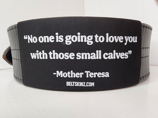 BeltSkinz - Mother Teresa