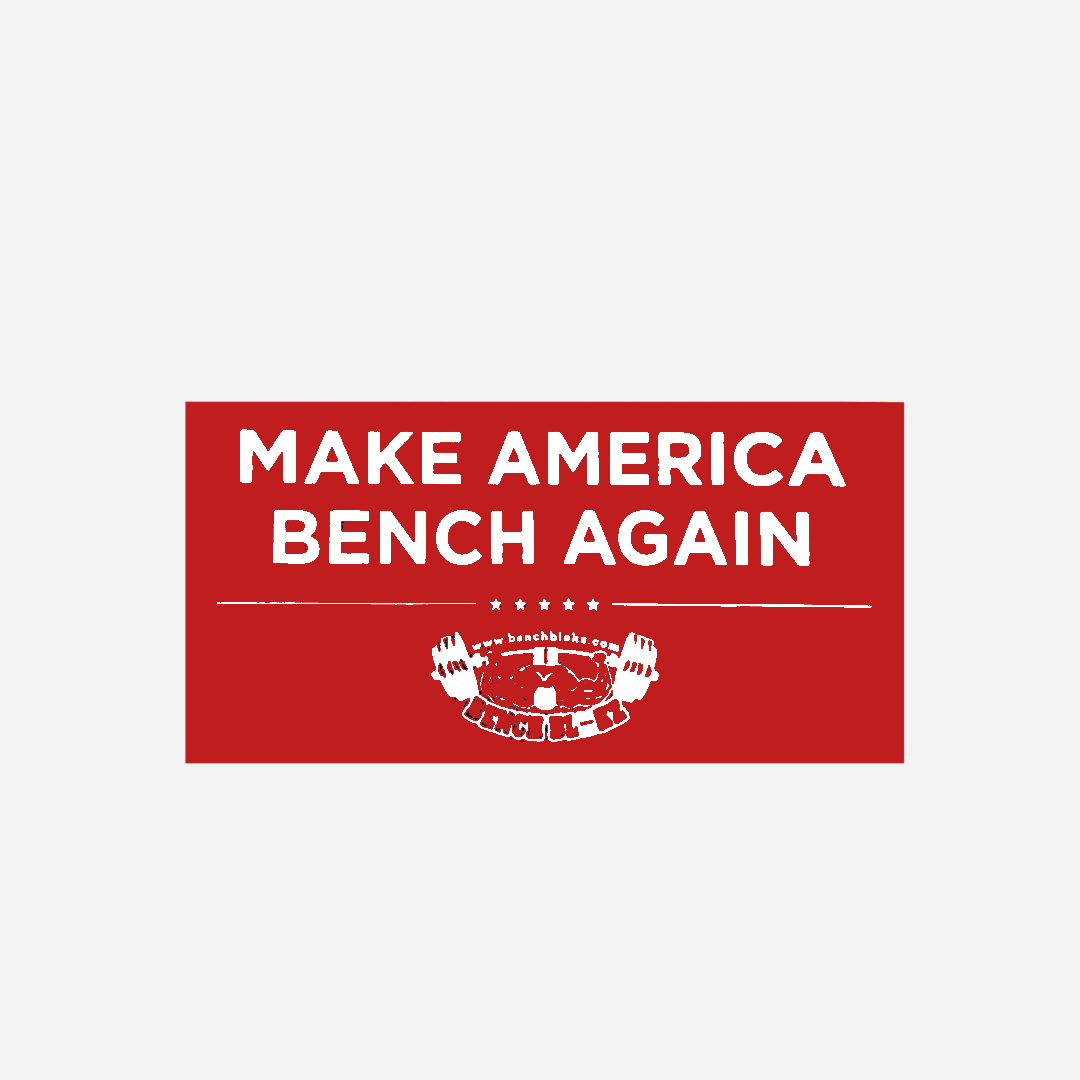 Make America Bench Again Sticker 3" x 6"